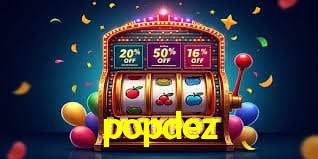 Jogos de Slot popdez